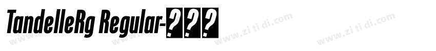 TandelleRg Regular字体转换 TandelleRg Regular字体转换